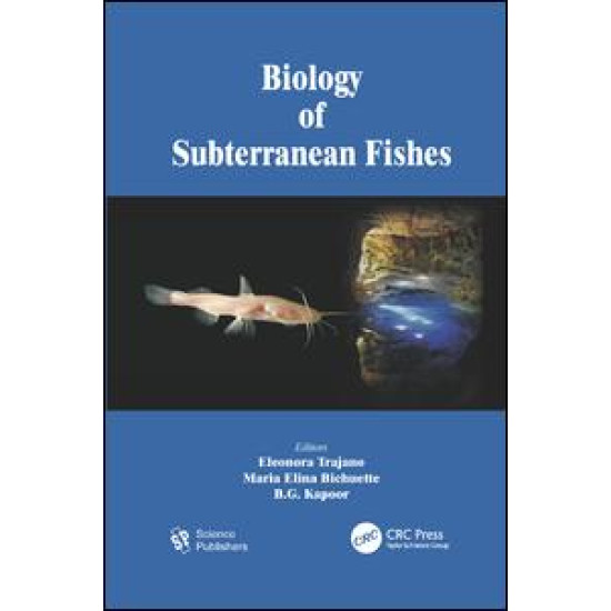 Biology of Subterranean Fishes Biology of Subterranean Fishes