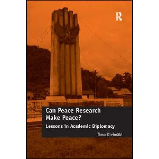 Can Peace Research Make Peace? Can Peace Research Make Peace?