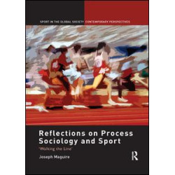 Reflections on Process Sociology and Sport Reflections on Process Sociology and Sport