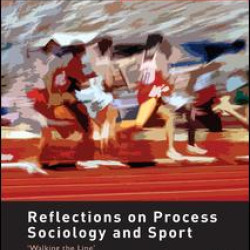 Reflections on Process Sociology and Sport