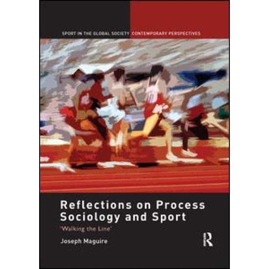 Reflections on Process Sociology and Sport Reflections on Process Sociology and Sport