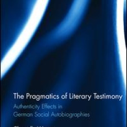 The Pragmatics of Literary Testimony The Pragmatics of Literary Testimony