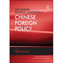 The Ashgate Research Companion to Chinese Foreign Policy The Ashgate Research Companion to Chinese Foreign Policy