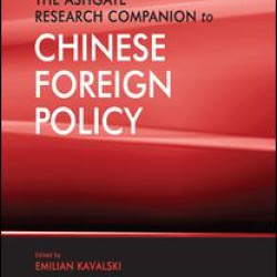 The Ashgate Research Companion to Chinese Foreign Policy The Ashgate Research Companion to Chinese Foreign Policy