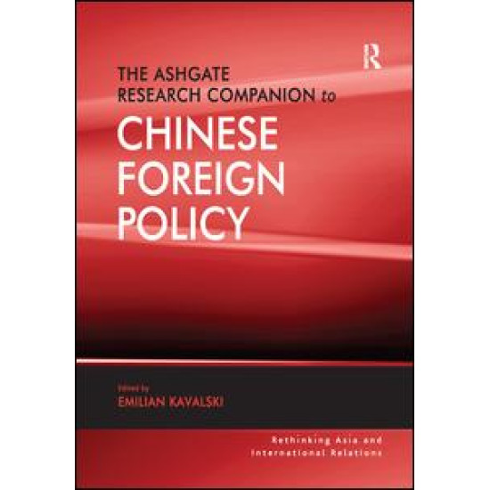The Ashgate Research Companion to Chinese Foreign Policy