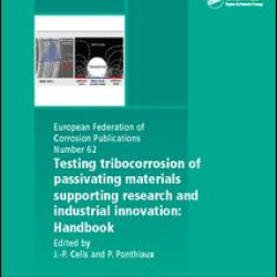 Testing Tribocorrosion of Passivating Materials Supporting Research and Industrial Innovation Testing Tribocorrosion of Passivating Materials Supporting Research and Industrial Innovation