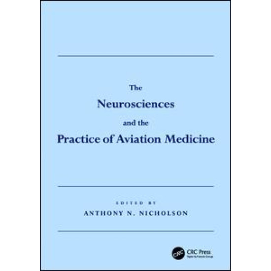 The Neurosciences and the Practice of Aviation Medicine The Neurosciences and the Practice of Aviation Medicine