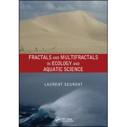 Fractals and Multifractals in Ecology and Aquatic Science Fractals and Multifractals in Ecology and Aquatic Science