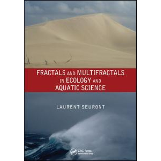 Fractals and Multifractals in Ecology and Aquatic Science Fractals and Multifractals in Ecology and Aquatic Science