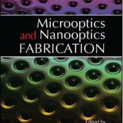 Microoptics and Nanooptics Fabrication