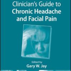 Clinician’s Guide to Chronic Headache and Facial Pain