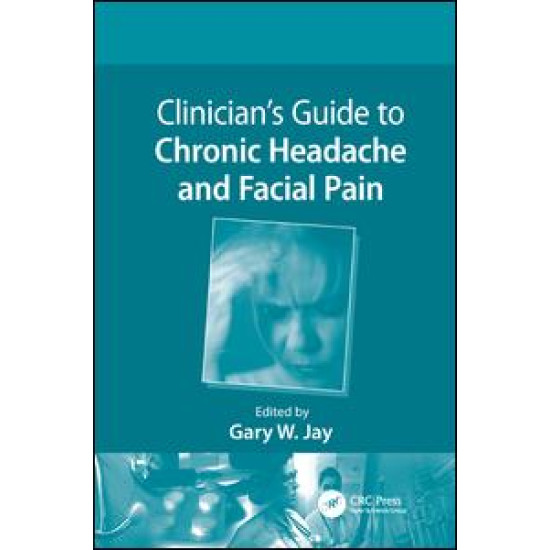 Clinician’s Guide to Chronic Headache and Facial Pain Clinician’s Guide to Chronic Headache and Facial Pain