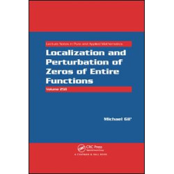 Localization and Perturbation of Zeros of Entire Functions Localization and Perturbation of Zeros of Entire Functions