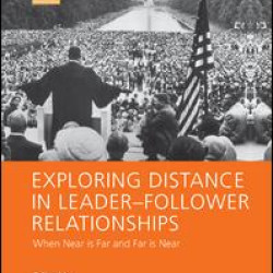 Exploring Distance in Leader-Follower Relationships Exploring Distance in Leader-Follower Relationships