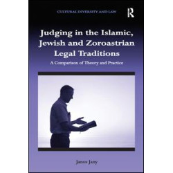 Judging in the Islamic, Jewish and Zoroastrian Legal Traditions