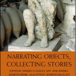 Narrating Objects, Collecting Stories Narrating Objects, Collecting Stories