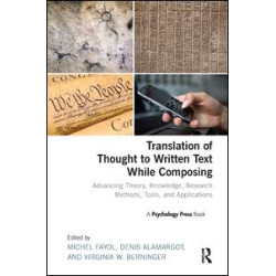 Translation of Thought to Written Text While Composing Translation of Thought to Written Text While Composing
