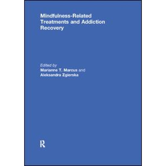 Mindfulness-Related Treatments and Addiction Recovery Mindfulness-Related Treatments and Addiction Recovery