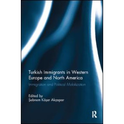 Turkish Immigrants in Western Europe and North America Turkish Immigrants in Western Europe and North America