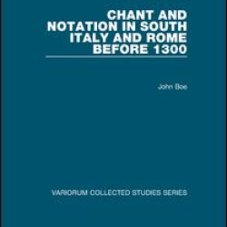 Chant and Notation in South Italy and Rome before 1300