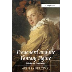 Fragonard and the Fantasy Figure Fragonard and the Fantasy Figure