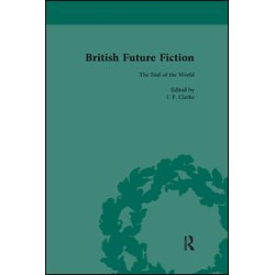 British Future Fiction, 1700-1914, Volume 8 British Future Fiction, 1700-1914, Volume 8