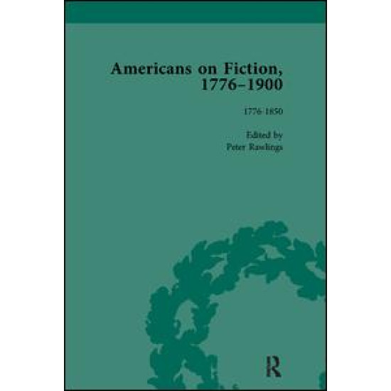 Americans on Fiction, 1776-1900 Volume 1 Americans on Fiction, 1776-1900 Volume 1