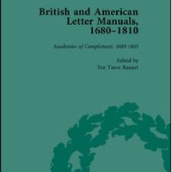 British and American Letter Manuals, 1680-1810, Volume 1