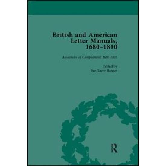 British and American Letter Manuals, 1680-1810, Volume 1