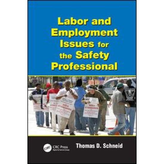 Labor and Employment Issues for the Safety Professional Labor and Employment Issues for the Safety Professional