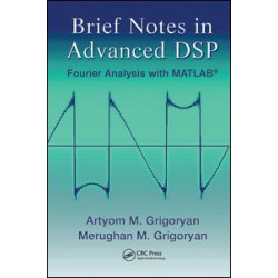 Brief Notes in Advanced DSP Brief Notes in Advanced DSP