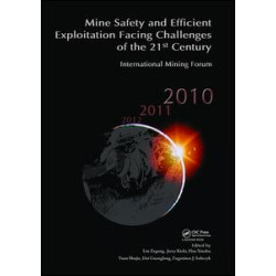 Mine Safety and Efficient Exploitation Facing Challenges of the 21st Century Mine Safety and Efficient Exploitation Facing Challenges of the 21st Century