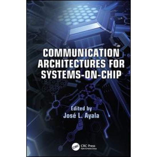 Communication Architectures for Systems-on-Chip Communication Architectures for Systems-on-Chip