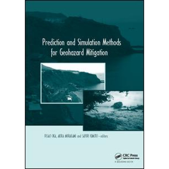 Prediction and Simulation Methods for Geohazard Mitigation Prediction and Simulation Methods for Geohazard Mitigation