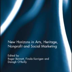New Horizons in Arts, Heritage, Nonprofit and Social Marketing New Horizons in Arts, Heritage, Nonprofit and Social Marketing