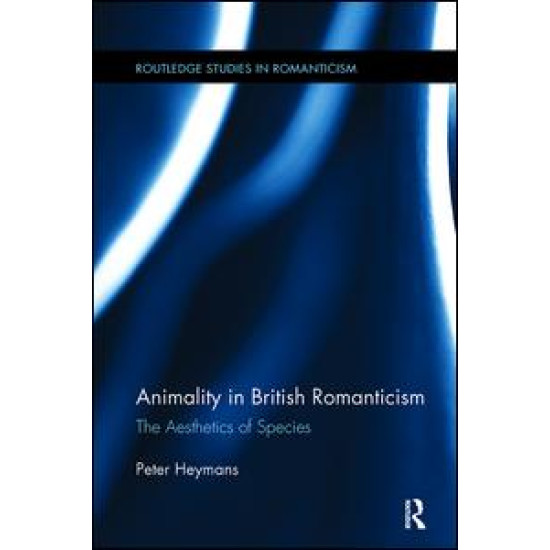 Animality in British Romanticism Animality in British Romanticism