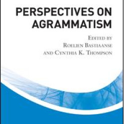 Perspectives on Agrammatism Perspectives on Agrammatism