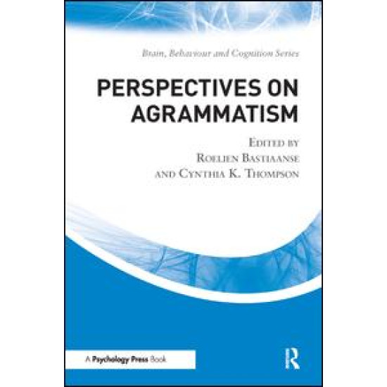 Perspectives on Agrammatism Perspectives on Agrammatism