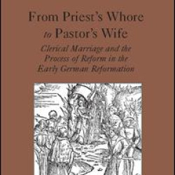 From Priest's Whore to Pastor's Wife