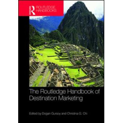 The Routledge Handbook of Destination Marketing The Routledge Handbook of Destination Marketing