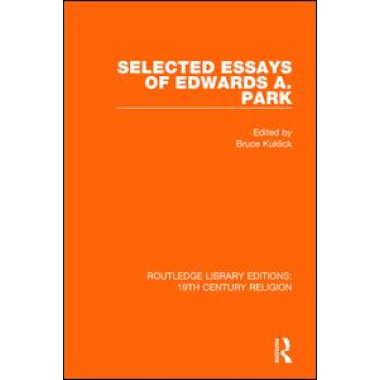 Selected Essays of Edwards A. Park Selected Essays of Edwards A. Park
