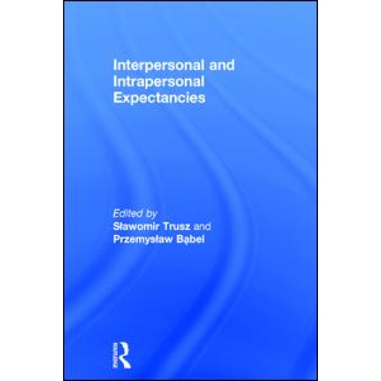 Interpersonal and Intrapersonal Expectancies Interpersonal and Intrapersonal Expectancies