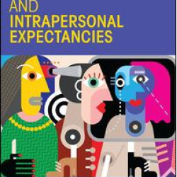 Interpersonal and Intrapersonal Expectancies Interpersonal and Intrapersonal Expectancies