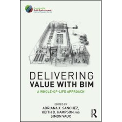 Delivering Value with BIM Delivering Value with BIM