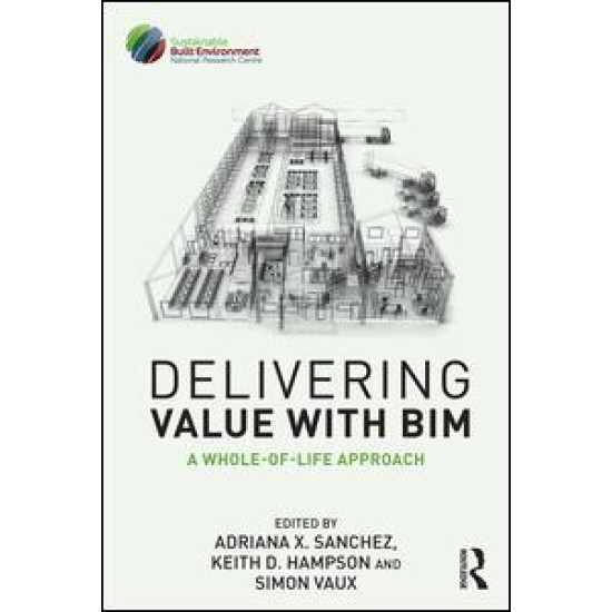 Delivering Value with BIM Delivering Value with BIM