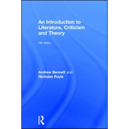 An Introduction to Literature, Criticism and Theory An Introduction to Literature, Criticism and Theory