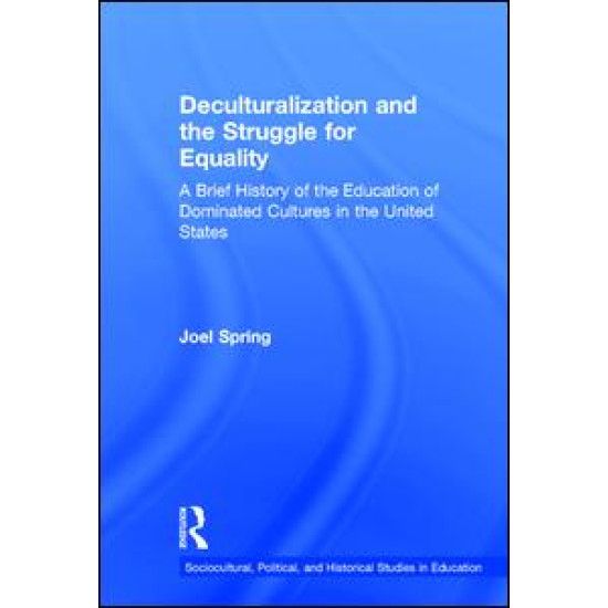 Deculturalization and the Struggle for Equality