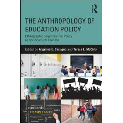 The Anthropology of Education Policy The Anthropology of Education Policy