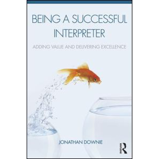 Being a Successful Interpreter Being a Successful Interpreter