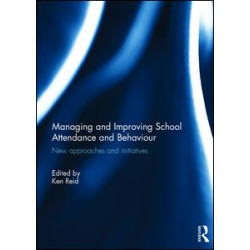 Managing and Improving School Attendance and Behaviour Managing and Improving School Attendance and Behaviour